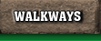 Walkways